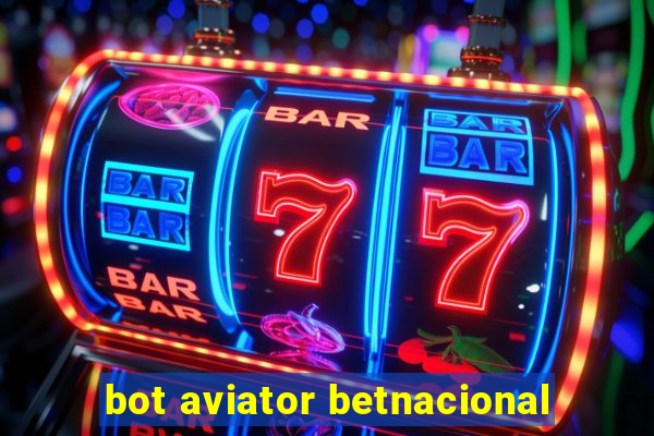 bot aviator betnacional